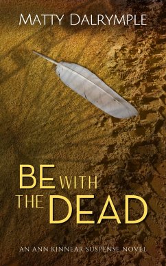 Cover Be with the Dead (The Ann Kinnear Suspense Novels, #6) (eBook, ePUB)