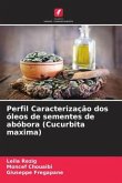 Perfil Caracterização dos óleos de sementes de abóbora (Cucurbita maxima)
