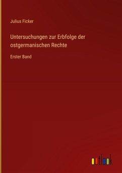 Untersuchungen zur Erbfolge der ostgermanischen Rechte