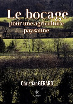 Le bocage pour une agriculture paysanne - Christian Gérard