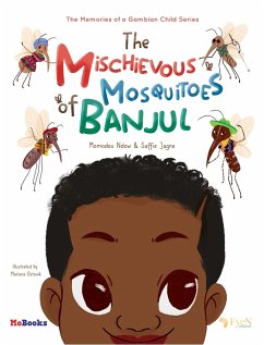 The Mischievous Mosquitoes of Banjul - Ndow, Momodou; Jagne, Saffie
