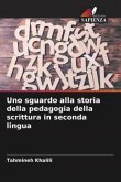 Uno sguardo alla storia della pedagogia della scrittura in seconda lingua