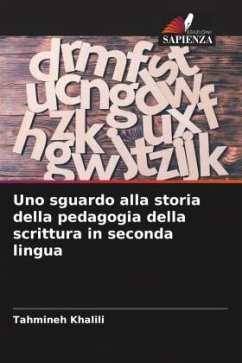 Uno sguardo alla storia della pedagogia della scrittura in seconda lingua - Khalili, Tahmineh