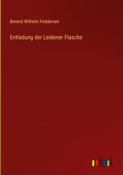 Entladung der Leidener Flasche - Feddersen, Berend Wilhelm