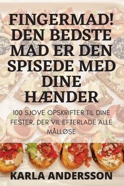 FINGERMAT! DEN BESTE SPISEMATEN ER DEN SPISET MED HENDENE DINE - May Hauge