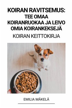 Koiran Ravitsemus - Mäkelä, Emilia