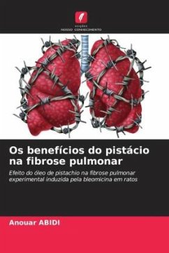 Os benefícios do pistácio na fibrose pulmonar - Abidi, Anouar