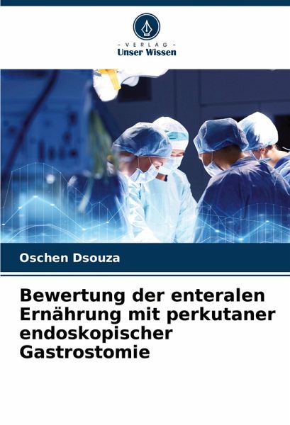 Bewertung der enteralen Ernährung mit perkutaner endoskopischer Gastrostomie