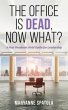 The Office is Dead, Now What? (eBook,... - Bild 1