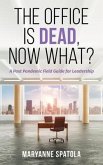 The Office is Dead, Now What? (eBook, ePUB)