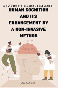 Psychophysiological assessment of human cognition and its enhancement by a non-invasive method (eBook, ePUB) - Chandra, Sushil