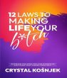 12 Laws to Making Life Your B*tch... - Bild 1