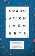 Graduation Moments (eBook, ePUB) - Bild 1