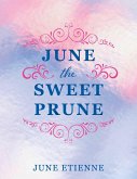 June the Sweet Prune (eBook, ePUB)