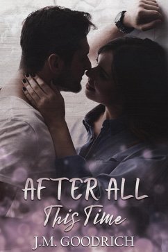 After All This Time (eBook, ePUB) - Goodrich, J. M