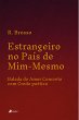 Estrangeiro no Pai´s de Mim-Mesmo... - Bild 1