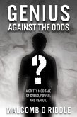 Genius Against the Odds (A Gritty Mob Tale of Greed, Power, and Genius) (eBook, ePUB)