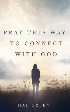 Pray This Way to Connect with God (eBook, ePUB)