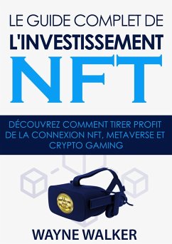 Cover Le guide complet de l'investissement NFT (eBook, ePUB)