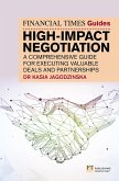 The Financial Times Guide to High Impact Negotiation (eBook, ePUB)