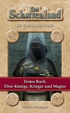 Das Schattenland - Die Zusammenkunft (1. Buch): Über Könige, Krieger und Magier (eBook, ePUB)