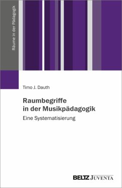 Raumbegriffe in der Musikpädagogik (eBook, PDF) - Dauth, Timo Johannes
