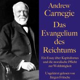Andrew Carnegie: Das Evangelium des Reichtums (MP3-Download)