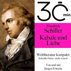 30 Minuten: Friedrich Schillers &quote;Kabale und Liebe&quote; (MP3-Download)