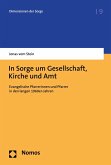 In Sorge um Gesellschaft, Kirche und Amt (eBook, PDF)