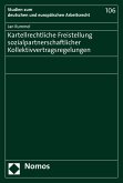 Kartellrechtliche Freistellung sozialpartnerschaftlicher Kollektivvertragsregelungen (eBook, PDF)