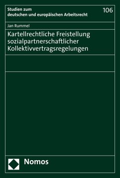 Kartellrechtliche Freistellung sozialpartnerschaftlicher Kollektivvertragsregelungen (eBook, PDF) - Rummel, Jan