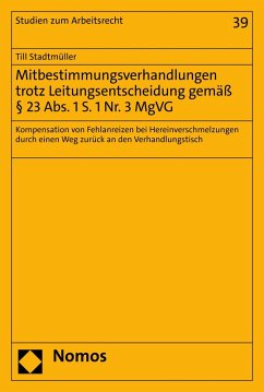 Mitbestimmungsverhandlungen trotz Leitungsentscheidung gemäß § 23 Abs. 1 S. 1 Nr. 3 MgVG (eBook, PDF) - Stadtmüller, Till