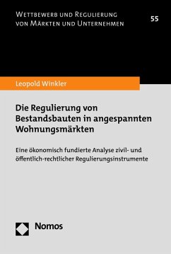 Die Regulierung von Bestandsbauten in angespannten Wohnungsmärkten (eBook, PDF) - Winkler, Leopold