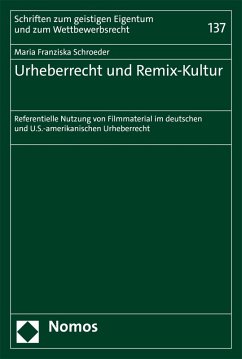 Urheberrecht und Remix-Kultur (eBook, PDF) - Schroeder, Maria Franziska
