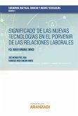 Significado de las nuevas tecnologías en el porvenir de las relaciones laborales (eBook, ePUB)