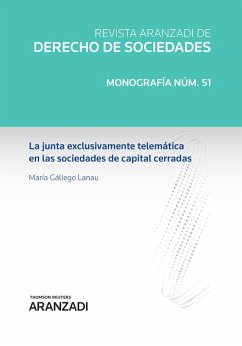 La junta exclusivamente telemática en las sociedades de capital cerradas (eBook, ePUB) - Gállego Lanau, María