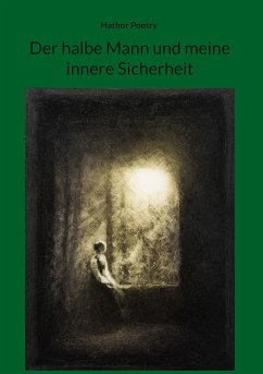 Der halbe Mann und meine innere Sicherheit (eBook, ePUB) - Poetry, Hathor