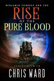Benjamin Forrest and the Rise of the Pure Blood (Endinfinium) (eBook, ePUB)