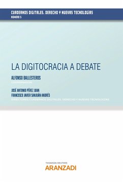 La digitocracia a debate (eBook, ePUB) - Pérez Juan, José Antonio; Sanjuán Andrés, Francisco Javier; Ballesteros, Alfonso