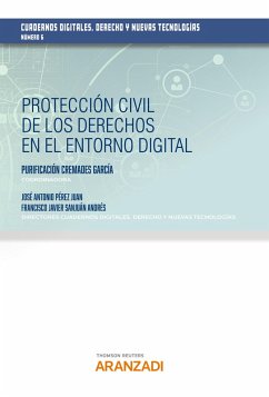 Protección civil de los derechos en el entorno digital (eBook, ePUB) - Pérez Juan, José Antonio; Sanjuán Andrés, Francisco Javier; Cremades García, Purificación