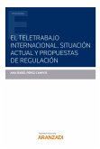 El teletrabajo internacional. Situación actual y propuestas de regulación (eBook, ePUB)