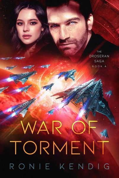 War of Torment (The Droseran Saga, #4) (eBook, ePUB) War of Torment (The Droseran Saga, #4) (eBook, ePUB)
