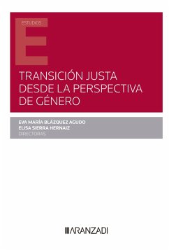 Transición justa desde la perspectiva de género (eBook, ePUB) - Blázquez Agudo, Eva María; Sierra Hernaiz, Elisa