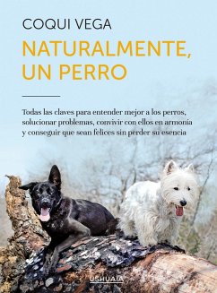 Naturalmente, un perro (eBook, ePUB) - Vega, Coqui