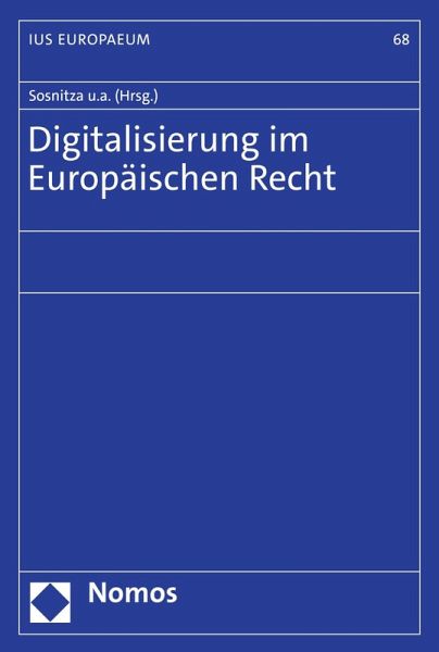 Digitalisierung im Europäischen Recht (eBook, PDF) Digitalisierung im Europäischen Recht (eBook, PDF)