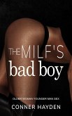 The MILF's Bad Boy - Older Woman Younger Man Sex (eBook, ePUB) The MILF's Bad Boy - Older Woman Younger Man Sex (eBook, ePUB)