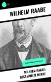Wilhelm Raabe: Gesammelte Werke (eBook, ePUB)