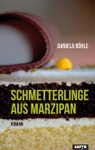 Schmetterlinge aus Marzipan (eBook, ePUB)