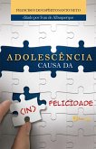 Adolescência Causa da (IN) Felicidade (eBook, ePUB)