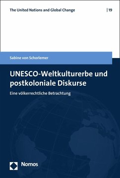 UNESCO-Weltkulturerbe und postkoloniale Diskurse (eBook, PDF) - Schorlemer, Sabine Von